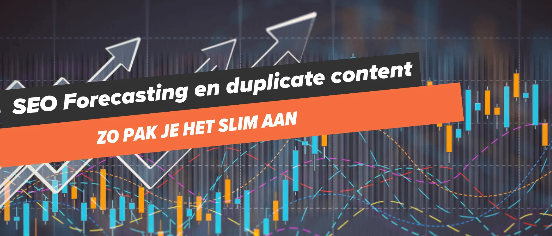 SEO forecasting & duplicate content: Hoe je vooruit plant én dubbel werk vermijdt